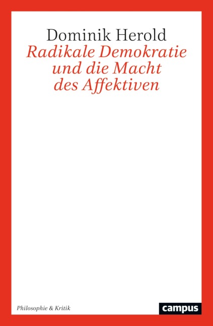 Radikale Demokratie und die Macht des Affektiven - Dominik Herold