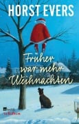 Cover-Bild zum Titel 'Früher war mehr Weihnachten' von 'Horst Evers'