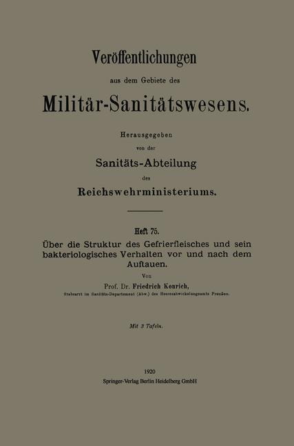 Über die Struktur des Gefrierfleisches und sein bakteriologisches Verhalten vor und nach dem Auftauen - Friedrich Konrich