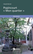 Cover-Bild zum Titel 'Popincourt ' Mon quartier '' von 'Claude Michel Blomet'