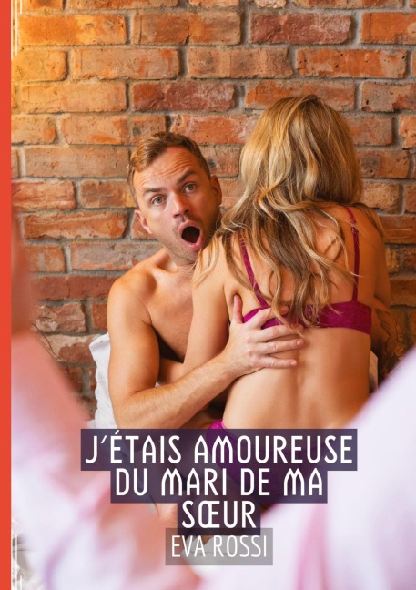 J'étais Amoureuse du Mari de ma S¿ur - Eva Rossi