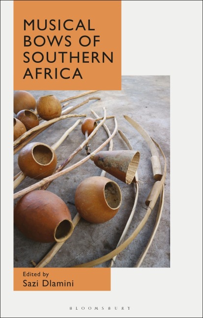 Musical Bows of Southern Africa - Sazi Dlamini