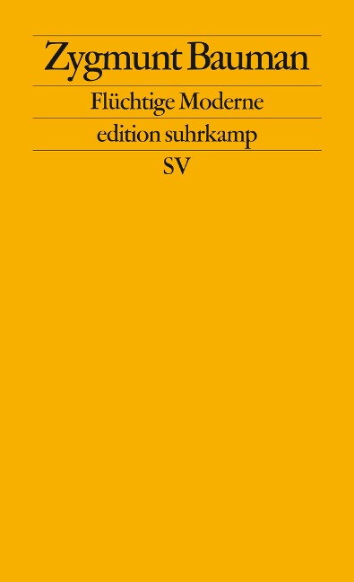 Flüchtige Moderne - Zygmunt Bauman