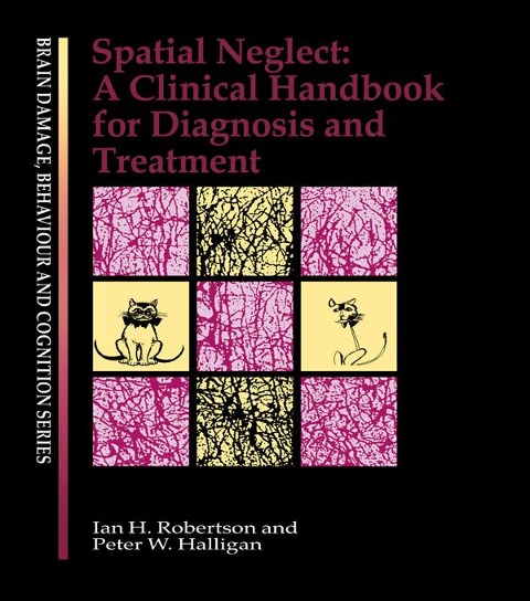 Spatial Neglect - Peter W. Halligan, Ian Robertson