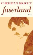 Cover-Bild zum Titel 'Faserland' von 'Christian Kracht'