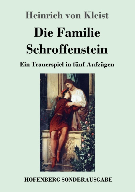 Die Familie Schroffenstein - Heinrich von Kleist