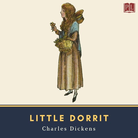 Little Dorrit - Charles Dickens