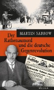 Cover-Bild zum Titel 'Der Rathenaumord und die deutsche Gegenrevolution' von 'Martin Sabrow'