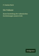 Cover-Bild zum Titel 'Die Vulkane' von 'P. Damian Buck'