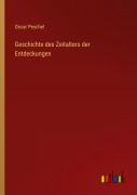 Cover-Bild zum Titel 'Geschichte des Zeitalters der Entdeckungen' von 'Oscar Peschel'