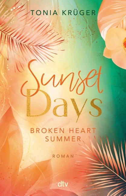 Broken Heart Summer - Sunset Days - Tonia Krüger