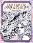 Cover-Bild zum Titel 'Fantastic Creatures Coloring' von 'Editors Of Thunder Bay Press'