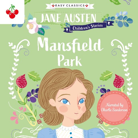 Mansfield Park - Jane Austen Children's Stories (Easy Classics) - Jane Austen, Gemma Barder