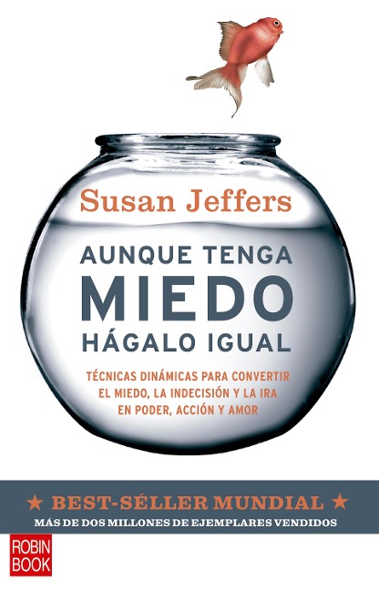 Aunque tenga miedo, hágalo igual - Susan Jeffers