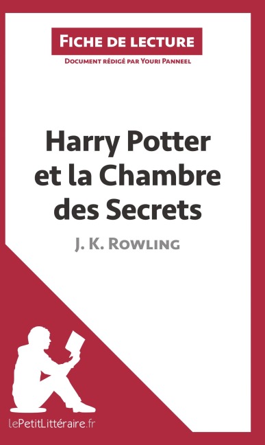 Harry Potter et la Chambre des secrets de J. K. Rowling (Fiche de lecture) - Lepetitlitteraire, Youri Panneel
