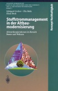 Cover-Bild zum Titel 'Stoffstrommanagement in der Altbaumodernisierung' von 'Edelgard Gruber, Klaus Beck, Ulla Böde'