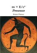 Cover-Bild zum Titel 'm = E/c² Presenze' von 'Bruno Pianese'