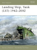 Cover-Bild zum Titel 'Landing Ship, Tank (LST) 1942-2002' von 'Gordon L. Rottman'