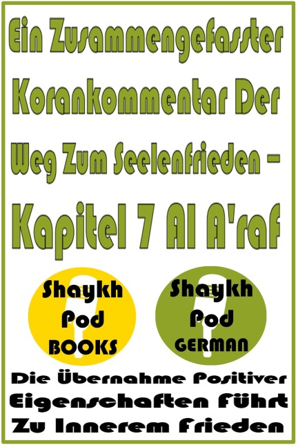 Ein Zusammengefasster Korankommentar Der Weg Zum Seelenfrieden - Kapitel 7 Al A'raf - ShaykhPod German