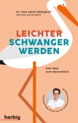 Cover-Bild zum Titel 'Leichter schwanger werden' von 'Heidi Gößlinghoff'