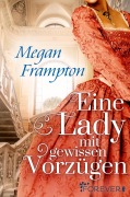 Cover-Bild zum Titel 'Eine Lady mit gewissen Vorzügen' von 'Megan Frampton'