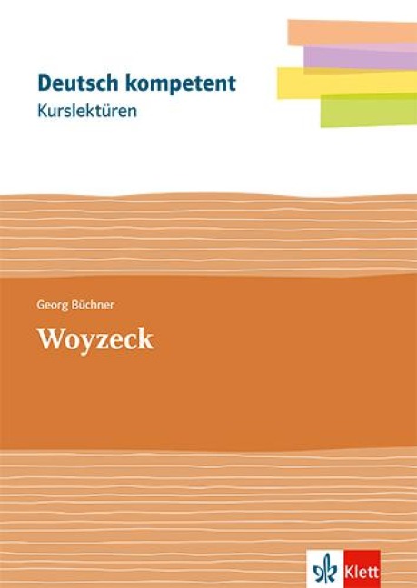 Deutsch kompetent. Kurslektüre Georg Büchner: Woyzeck - Georg Büchner