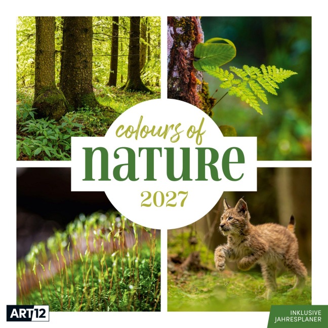 Colours of Nature Kalender 2027 - 30x30 - Art12 - Ackermann Kunstverlag GmbH