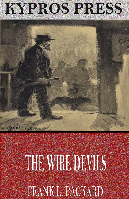 The Wire Devils - Frank L. Packard