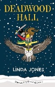 Deadwood Hall - Linda Jones