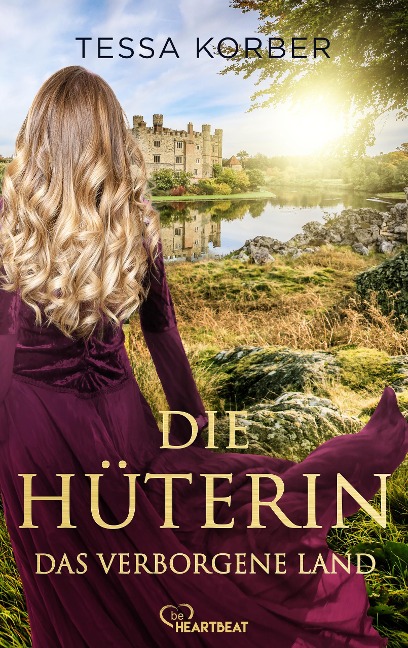 Die Hüterin - Das verborgene Land - Tessa Korber
