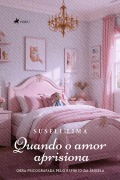 Quando o Amor Aprisiona - Suseli Lima