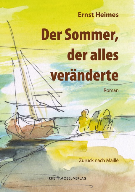 Der Sommer, der alles veränderte - Ernst Heimes