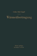 Cover-Bild zum Titel 'Die Grundgesetze der Wärmeübertragung' von 'Heinrich Gröber, Sigmund Erk, Ulrich Grigull'