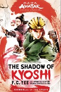 Cover-Bild zum Titel 'Avatar: The Last Airbender: The Shadow of Kyoshi (Chronicles of the Avatar Book 2, the Kyoshi Novels Book 2)' von 'F C Yee'