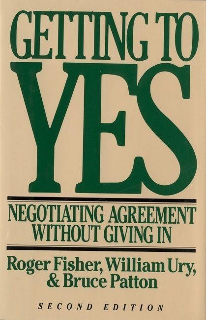 Getting to Yes - Roger Fisher, William L Ury