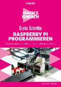 Cover-Bild zum Titel 'Mach's einfach: Erste Schritte Raspberry Pi programmieren' von 'Christian Immler'