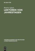 Cover-Bild zum Titel 'Lektüren von Jahrestagen' von 'Beatrice Schulz'