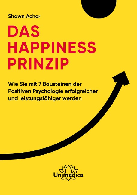 Das Happiness-Prinzip - Shawn Achor