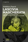 Lascivia mascherata - Maddalena Fingerle