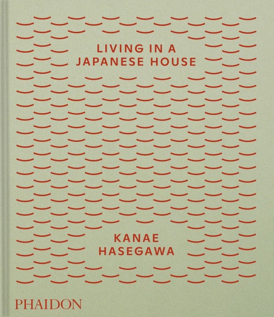 Living in a Japanese House - Kanae Hasegawa