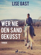 Cover-Bild zum Titel 'Wer nie den Sand geküsst' von 'Lise Gast'