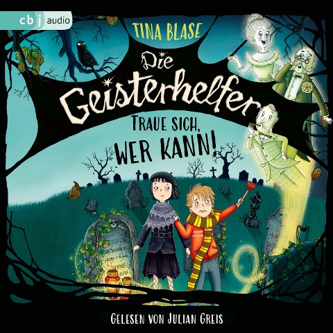 Die Geisterhelfer ¿ Traue sich, wer kann! - Tina Blase
