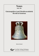 Cover-Bild zum Titel 'Neues über die Glockengießerei und Metallwarenfabrik Herold in Komotau' von 'Herbert Herold'