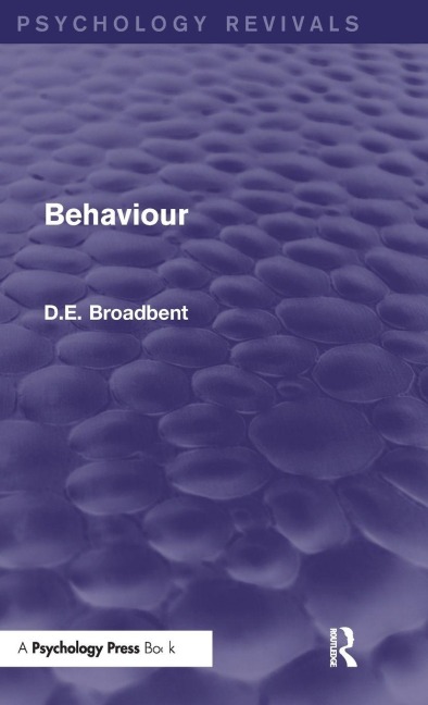 Behaviour (Psychology Revivals) - D. E. Broadbent