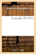 Cover-Bild zum Titel 'Le peuple' von 'A. de Brunet de la Renoudière'