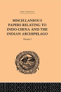 Cover-Bild zum Titel 'Miscellaneous Papers Relating to Indo-China and the Indian Archipelago: Volume I' von 'Reinhold Rost'