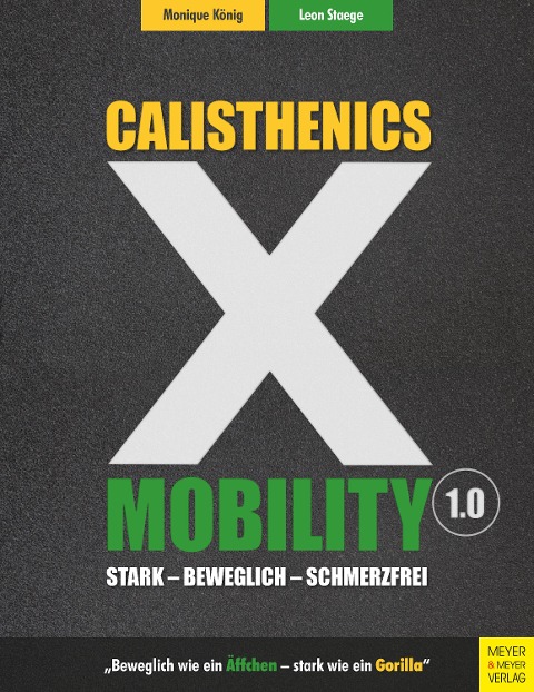 Calisthenics X Mobility - König Monique, Staege Leon