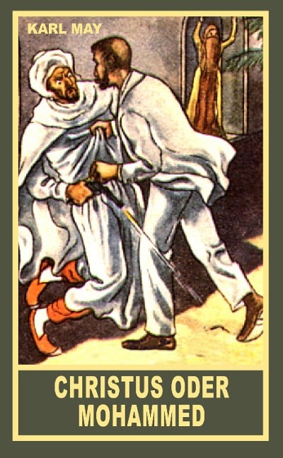 Christus oder Mohammed - Karl May