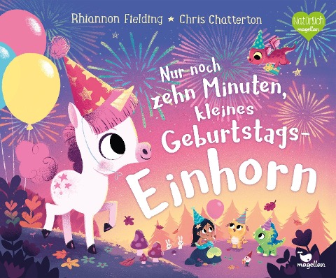 Nur noch zehn Minuten, kleines Geburtstagseinhorn - Rhiannon Fielding