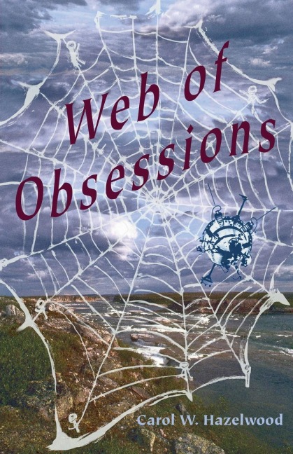 Web Of Obsessions - Carol Hazelwood